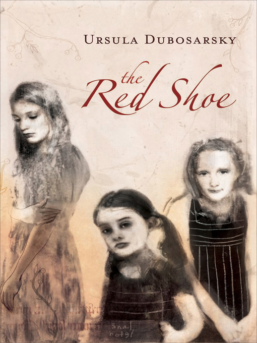 Title details for The Red Shoe by Ursula Dubosarsky - Wait list